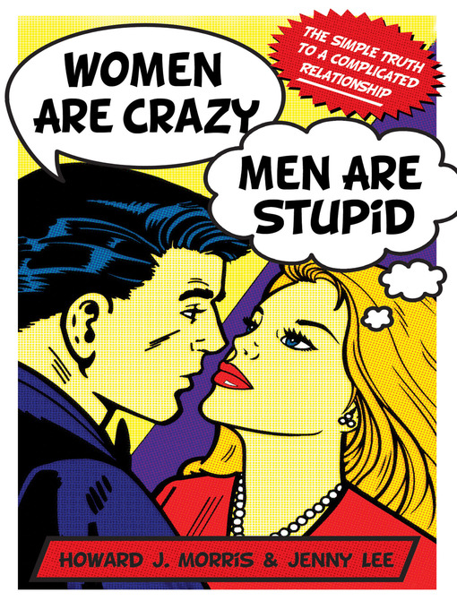 Title details for Women are Crazy, Men are Stupid by Howard J. Morris - Available